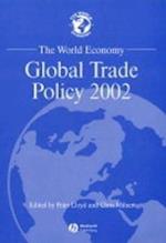 The World Economy: Global Trade Policy 2002