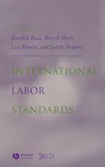 International Labor Standards – History, Theory and Policy Options