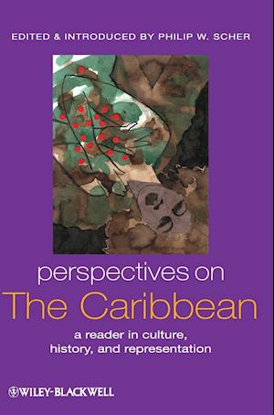 Perspectives on the Caribbean – A Reader in Culture, History, and Representation