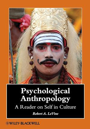 Psychological Anthropology – A Reader on Self in Culture