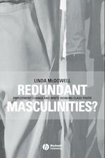 Redundant Masculinities? – Employment Change and White Working Class Youth