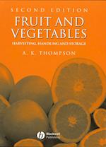 Fruit and Vegetables: Harvesting, Handling and Storage