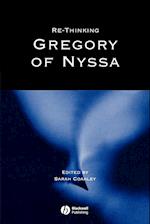 Re–thinking Gregory of Nyssa