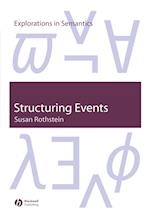Structuring Events – A Study in the Semantics of Lexical Aspect