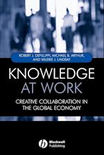 Knowledge at Work – Creative Collaboration in the Global Economy