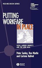 Putting Workfare in Place: Local Labour Markets an d the New Deal