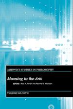 Midwest Studies in Philosophy Volume XXVII Meaning In The Arts