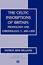 Celtic Inscriptions of Britain: Phonology and Chronology, c. 400–1200