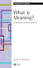 What is Meaning? – Fundamentals of Formal Semantics