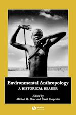 Environmental Anthropology – A Historical Reader