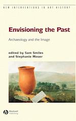 Envisioning the Past: Archaeology an the Image