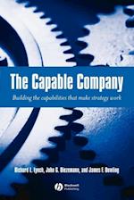 The Capable Company – Building the Capabilites That Make Strategy Work
