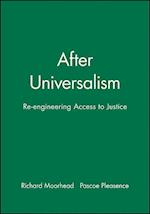 After Universalism: Re–engineering Access to Justice