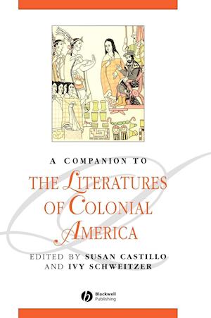 A Companion to the Literatures of Colonial America