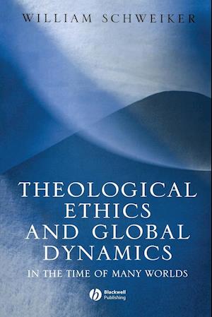 Theological Ethics and Global Dynamics