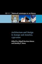 Architecture and Design in Europe and America 1750 –2000