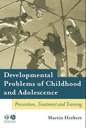 Developmental Problems of Childhood and Adolescence – Prevention, Treatment and Training