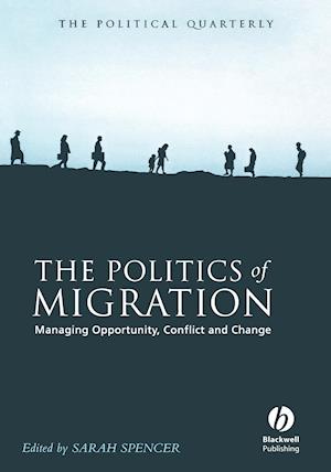 The Politics of Migration – Managing Opportunity, Conflict and Change