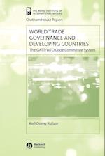 World Trade Governance and Developing Countries – The GATT/WTO Code Committee System
