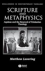 Scripture and Metaphysics – Aquinas and the Renewal of Trinitarian Theology