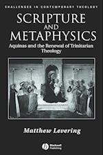Scripture and Metaphysics: Aquinas an the Renewal of Trinitarian Theology