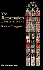 The Reformation – A Brief History