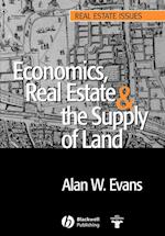 Economics Real Estate and the Supply of Land