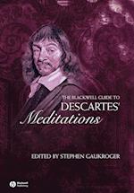 The Blackwell Guide to Descartes' Meditations
