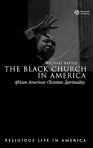 The Black Church in America – African American Christian Spirtuality