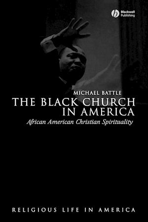 Black Church in America – African American Christian Spirituality