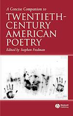 A Concise Companion to Twentieth–Century American Poetry