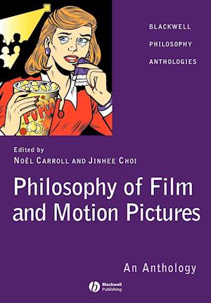 Philosophy of Film and Motion Pictures – An Anthology