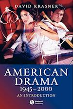American Drama 1945–2000 – An Introduction