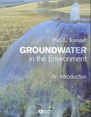 Groundwater in the Environment – An Introduction