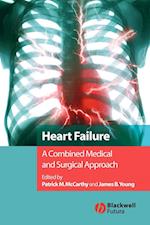 Heart Failure – A Combined Medical and Surgical Approach