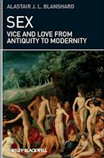 Sex – Vice and Love from Antiquity to Modernity