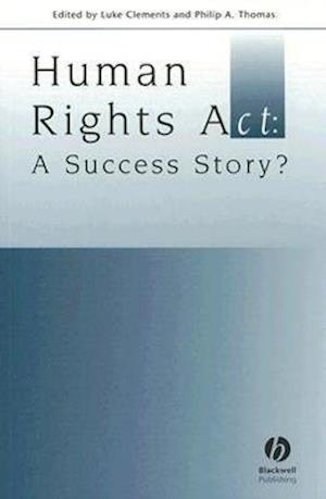 The Human Rights Act: A Success Story?