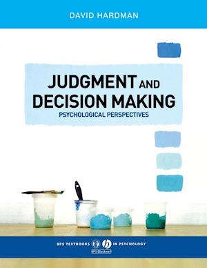 Judgment and Decision Making – Psychological Perspectives