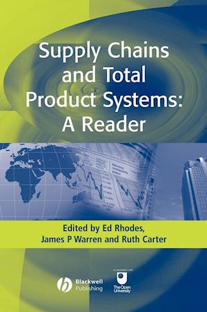 Supply Chains and Total Product Systems – A Reader