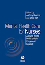 Mental Health Care for Nurses – Applying Mental Health Skills in the General Hospital