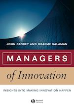 Managers of Innovation – Insights Into Making Innovation Happen