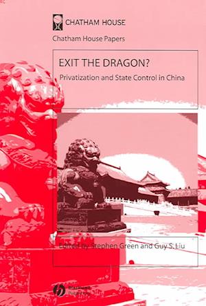 Exit the Dragon? – Privatisation and State Control in China