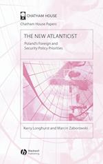The New Atlanticist – Poland's Foreign and Security Policy Priorities