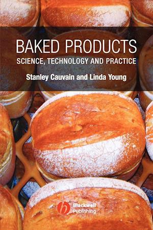 Baked Products – Science, Technology and Practice