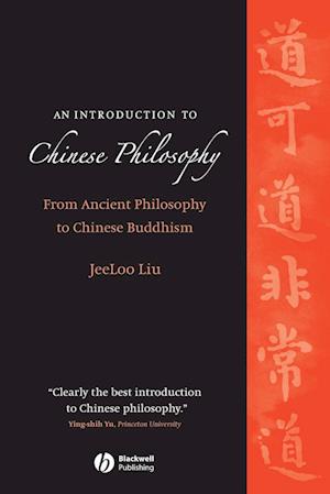 An Introduction to Chinese Philosophy – From Ancient Philosophy to Chinese Buddhism