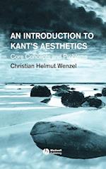 An Introduction to Kant's Aesthetics: Core Concept s and Problems