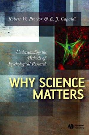 Why Science Matters – Understanding the Methods of Psychological Research