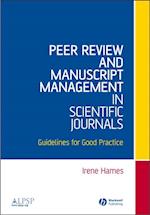 Peer Review and Manuscript Management in Scientific Journals – Guidelines for Good Practice