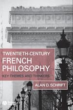 Twentieth–Century French Philosophy: Key Themes an d Thinker
