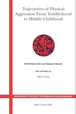 Trajectories of Physical Aggression from Toddlerhood to Middle Childhood